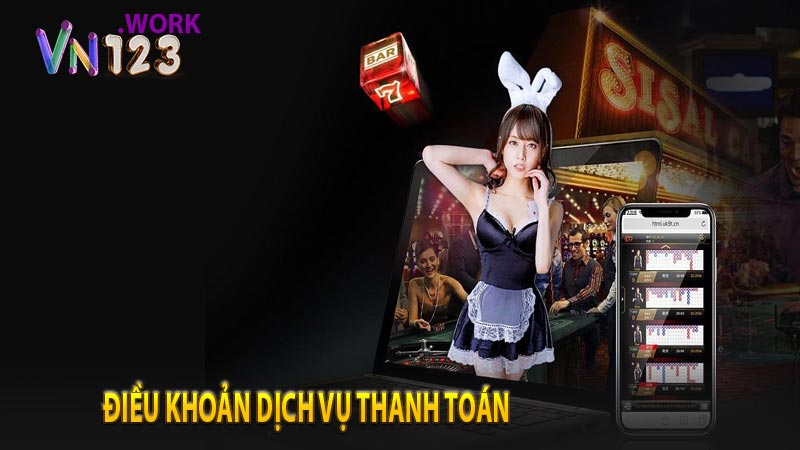 Điều khoản dịch vụ thanh toán tại VN123