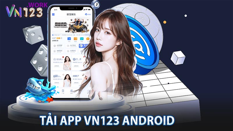Hướng dẫn tải app VN123 về điện thoại Android dễ dàng