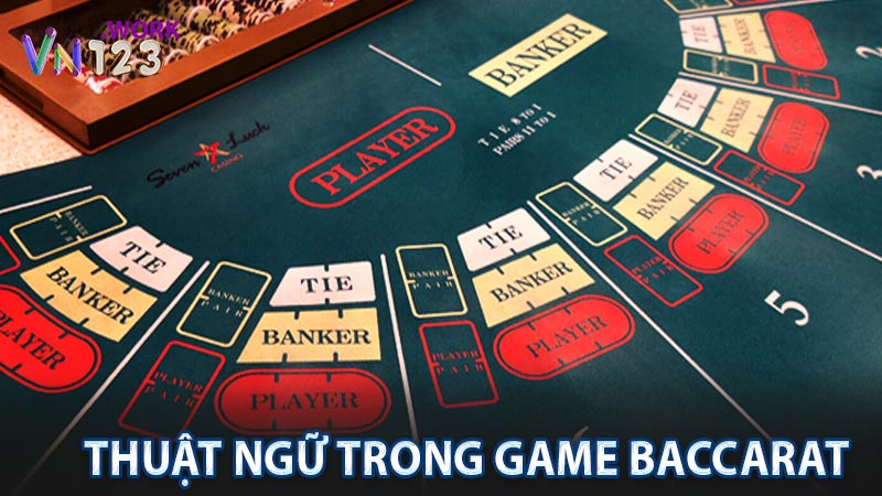 Thuật ngữ trong game baccarat