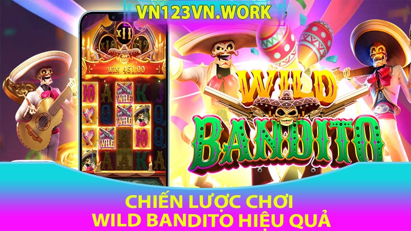 Chiến Lược Chơi Wild Bandito Hiệu Quả